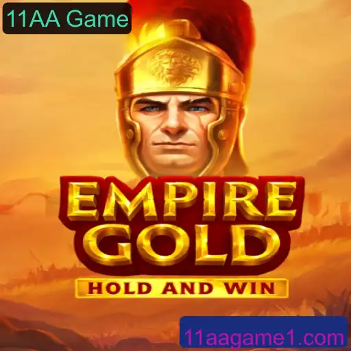 EmpireGold: O Guia Completo para o Novo Fenômeno 11AA Game